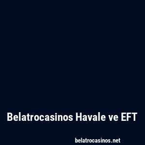 Belatrocasinos Havale ve EFT